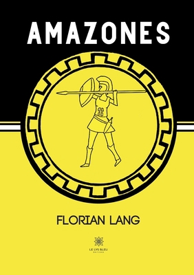 Amazones [French] B0BL24SX9S Book Cover