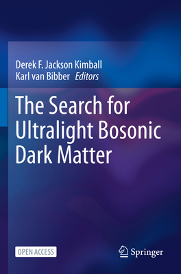 The Search for Ultralight Bosonic Dark Matter 303095854X Book Cover