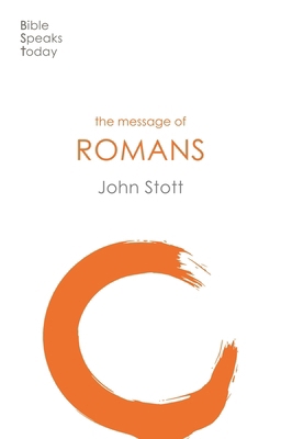 The Message of Romans: God's Good News For The ... 1789741505 Book Cover