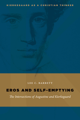 Eros and Self-Emptying: The Intersections of Au... 0802868053 Book Cover