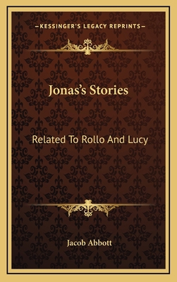 Jonas's Stories: Related To Rollo And Lucy 1163732184 Book Cover