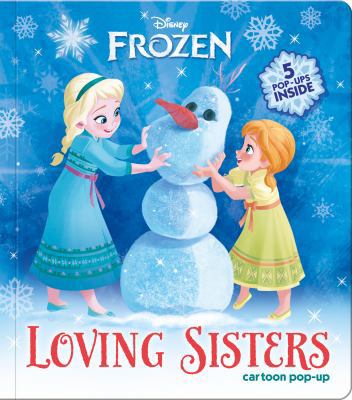 Loving Sisters (Disney Frozen) 1618890654 Book Cover