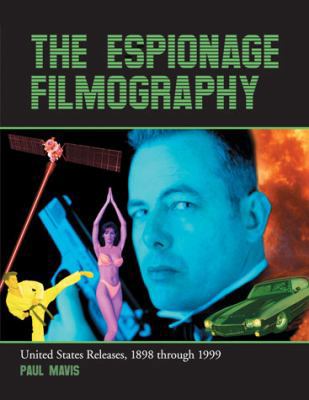 The Espionage Filmography: United States Releas... 0786449152 Book Cover