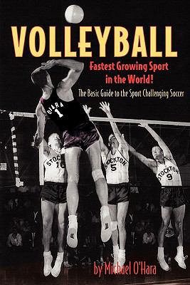 Volleyball Fastest Growing Sport in the World 0615364144 Book Cover