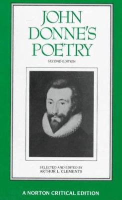 John Donne's Poetry: Authoritative Texts, Criti... 0393960625 Book Cover