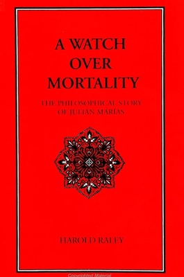 A Watch Over Mortality: The Philosophical Story... 0791431541 Book Cover