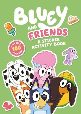 Bluey: Bluey and Friends 1761040863 Book Cover
