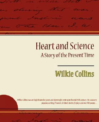 Heart and Science - A Story of the Present Time 1604249277 Book Cover