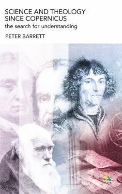 Science and Theology Since Copernicus: The Sear... 0567089703 Book Cover
