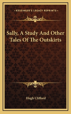 Sally, a Study and Other Tales of the Outskirts 1163688819 Book Cover
