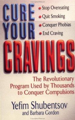 Cure Your Cravings: Learn to Use This Revolutio... 039952505X Book Cover