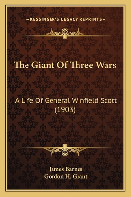 The Giant Of Three Wars: A Life Of General Winf... 1165678578 Book Cover