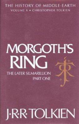 Morgoth's Ring: The Later Silmarillion, Part 1,... 0395680921 Book Cover