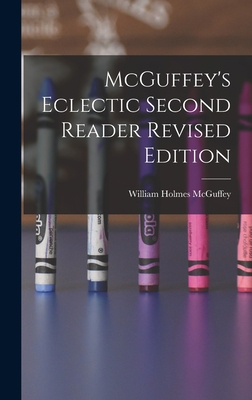McGuffey's Eclectic Second Reader Revised Edition 1013809017 Book Cover