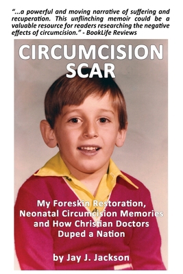 Circumcision Scar: My Foreskin Restoration, Neo... 1734555831 Book Cover