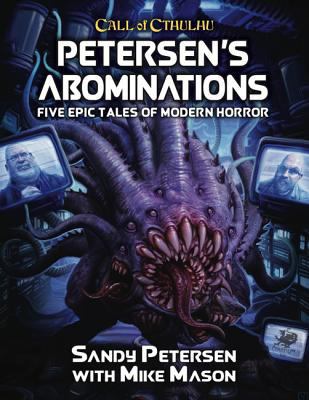 Petersen's Abominations: Tales of Sandy Petersen 1568824521 Book Cover