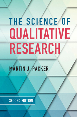 The Science of Qualitative Research 1108417124 Book Cover
