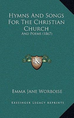 Hymns And Songs For The Christian Church: And P... 1165376210 Book Cover