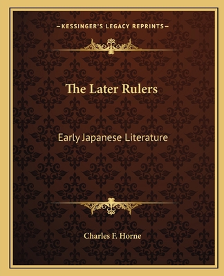 The Later Rulers: Early Japanese Literature 116281568X Book Cover