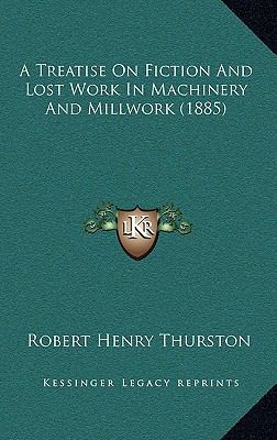 A Treatise On Fiction And Lost Work In Machiner... 1166537439 Book Cover