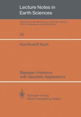 Bayesian Inference with Geodetic Applications 3540530800 Book Cover