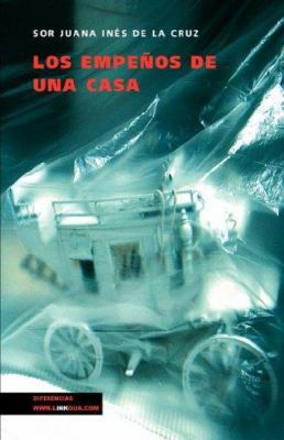 Los Empeños de Una Casa [Spanish] 8498163374 Book Cover