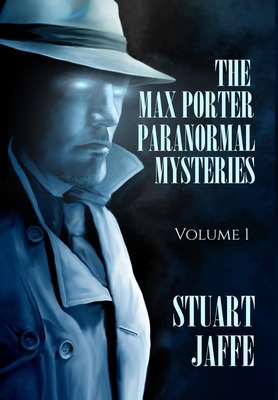 The Max Porter Paranormal Mysteries: Volume 1 1733730893 Book Cover