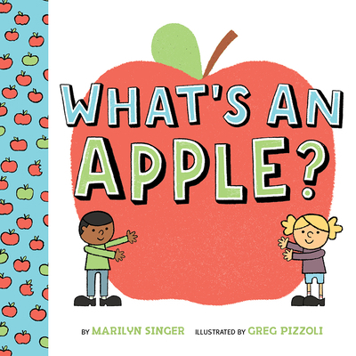 What's an Apple? 1419721402 Book Cover