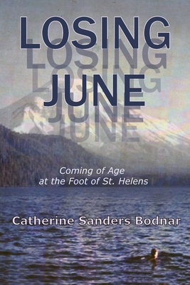 Losing June: Coming of Age at the Foot of St. H... 1957184108 Book Cover