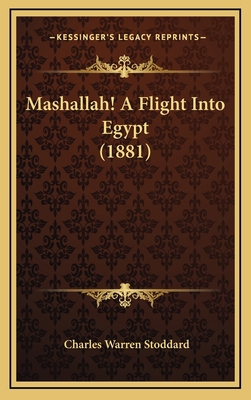 Mashallah! a Flight Into Egypt (1881) 1164999095 Book Cover