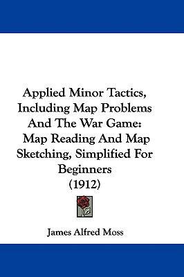 Applied Minor Tactics, Including Map Problems A... 1104028964 Book Cover