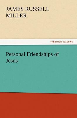 Personal Friendships of Jesus 3847217275 Book Cover