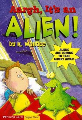 Aargh, It's an Alien! 1598890239 Book Cover