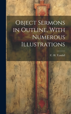 Object Sermons in Outline, With Numerous Illust... 1020899921 Book Cover