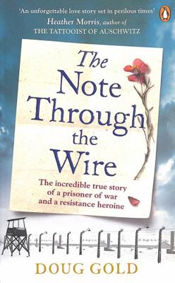 The Note Through The Wire: The unforgettable tr... 1529106001 Book Cover