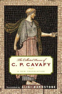 The Collected Poems of C. P. Cavafy: A New Tran... 0393061426 Book Cover