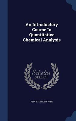An Introductory Course In Quantitative Chemical... 1340123231 Book Cover