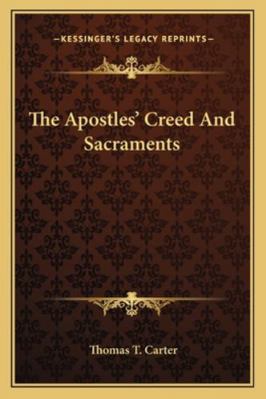 The Apostles' Creed And Sacraments 1163269646 Book Cover