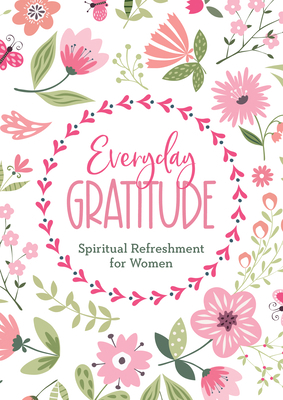 Everyday Gratitude: Spiritual Refreshment for W... 1636090427 Book Cover