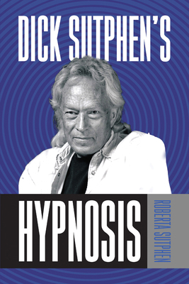 Dick Sutphen's Hypnosis 1722506539 Book Cover
