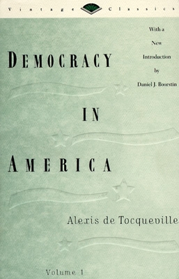 Democracy in America, Volume 1 0679728252 Book Cover