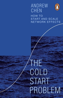 The Cold Start Problem: How to Start and Scale ... 1847942792 Book Cover