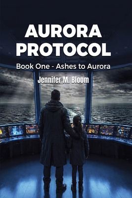 Aurora Protocol: Book One - Ashes to Aurora B0HC6F4CFN Book Cover