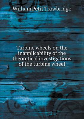 Turbine wheels on the inapplicability of the th... 5518650183 Book Cover