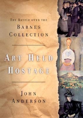 Art Held Hostage: The Story of the Barnes Colle... B007CGTEHK Book Cover