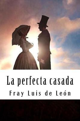 La perfecta casada [Spanish] 1720369356 Book Cover