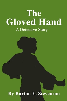 The Gloved Hand A Detective Story B087L8B6NF Book Cover