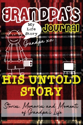Grandpa's Journal - His Untold Story: Stories, ... 1922453838 Book Cover