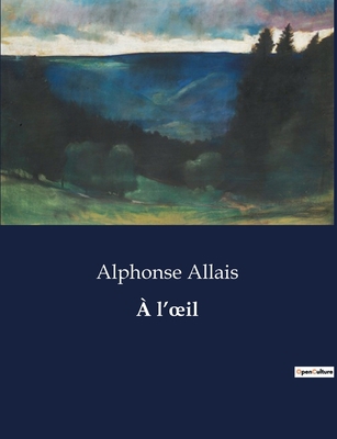 À l'oeil [French] B0CD6HG73H Book Cover