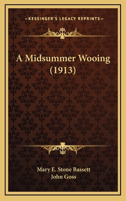 A Midsummer Wooing (1913) 1164443364 Book Cover